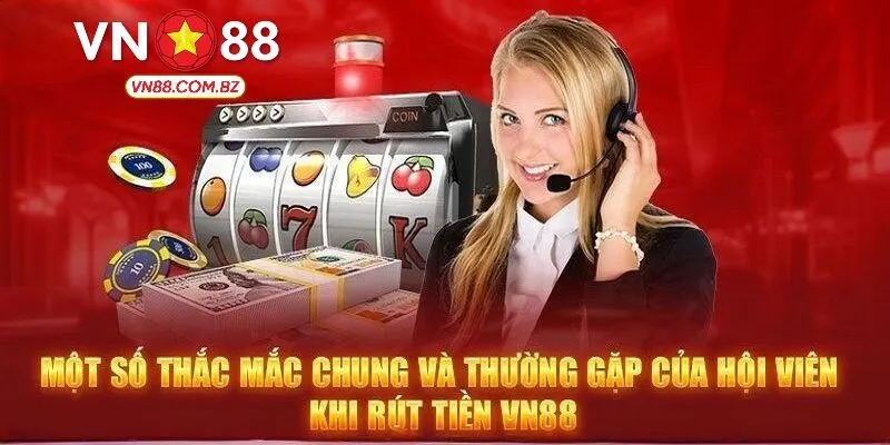 Giải đáp những vấn đề của người dùng khi rút tiền ở website